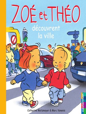 cover image of Zoé et Théo (Tome 25)--Zoé et Théo découvrent la ville